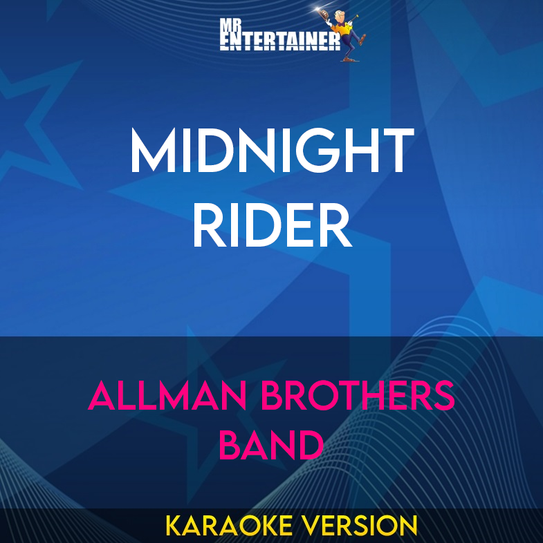 Midnight Rider - Allman Brothers Band (Karaoke Version) from Mr Entertainer Karaoke