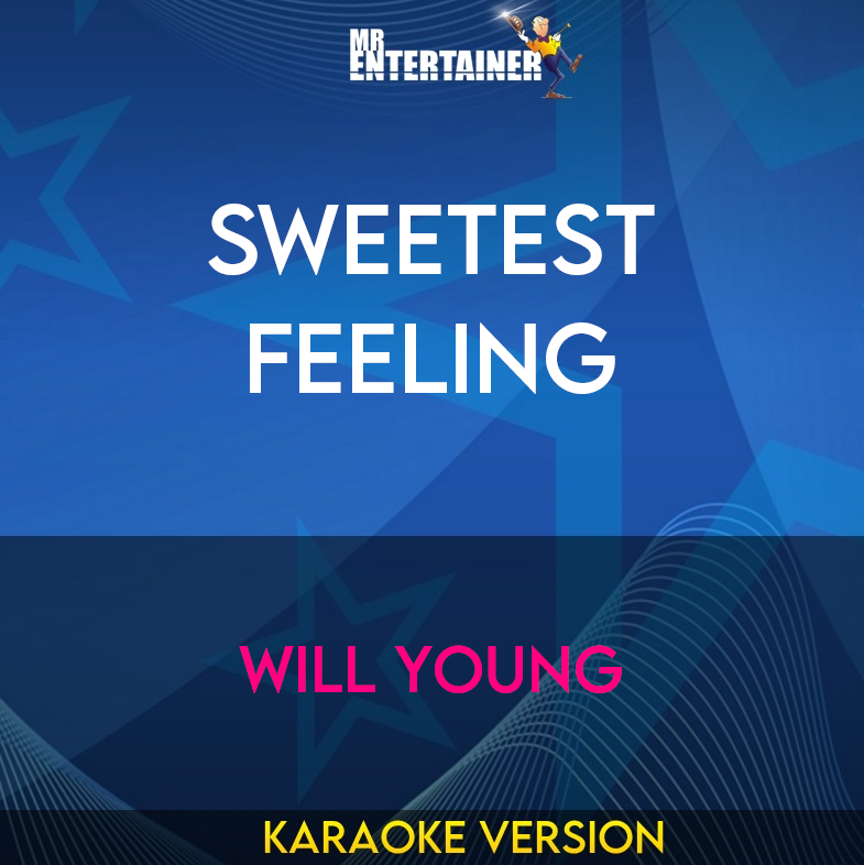 Sweetest Feeling - Will Young (Karaoke Version) from Mr Entertainer Karaoke