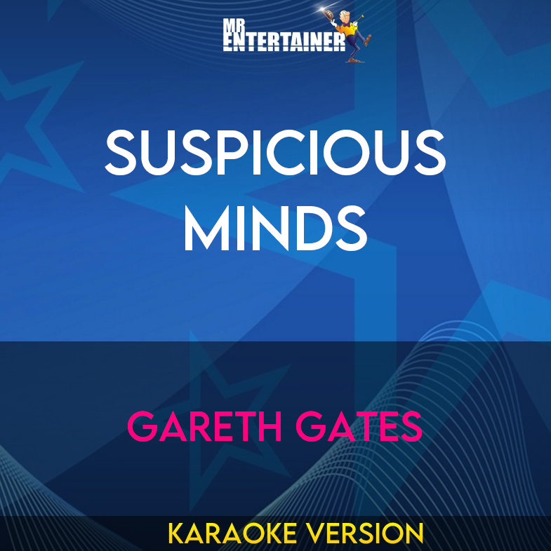 Suspicious Minds - Gareth Gates (Karaoke Version) from Mr Entertainer Karaoke