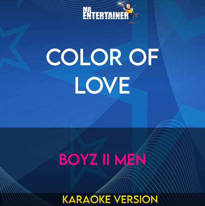 Color Of Love - Boyz II Men (Karaoke Version) from Mr Entertainer Karaoke