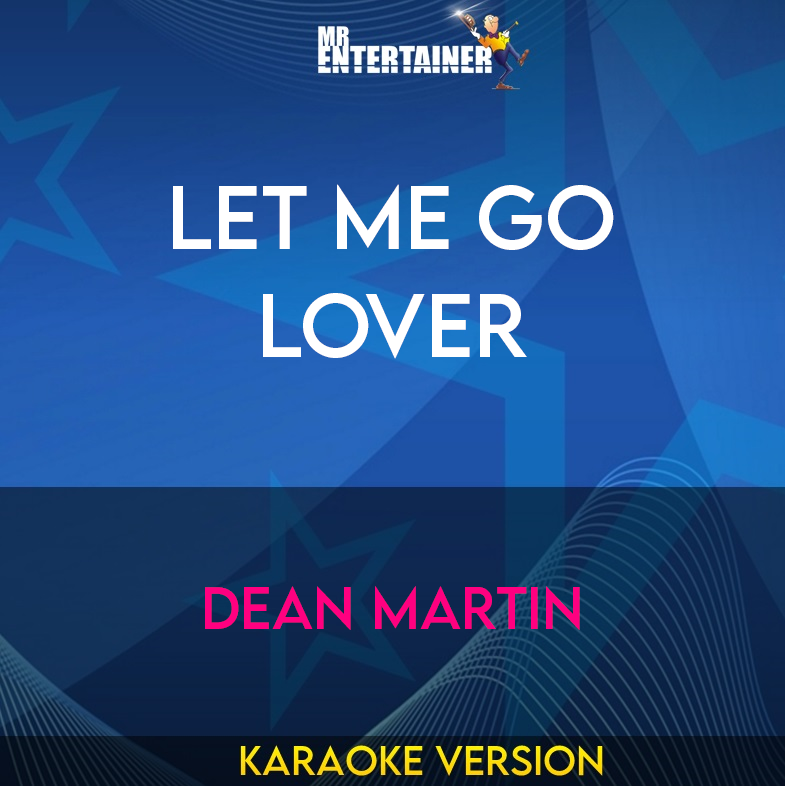 Let Me Go Lover - Dean Martin (Karaoke Version) from Mr Entertainer Karaoke