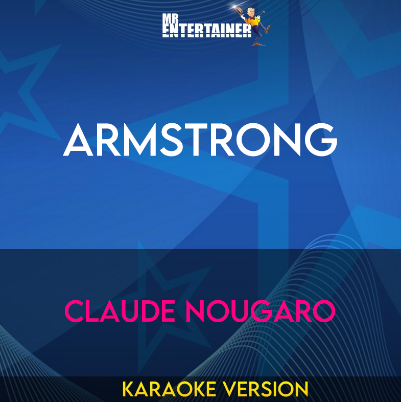 Armstrong - Claude Nougaro (Karaoke Version) from Mr Entertainer Karaoke