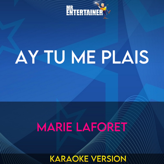 Ay Tu Me Plais - Marie Laforet (Karaoke Version) from Mr Entertainer Karaoke