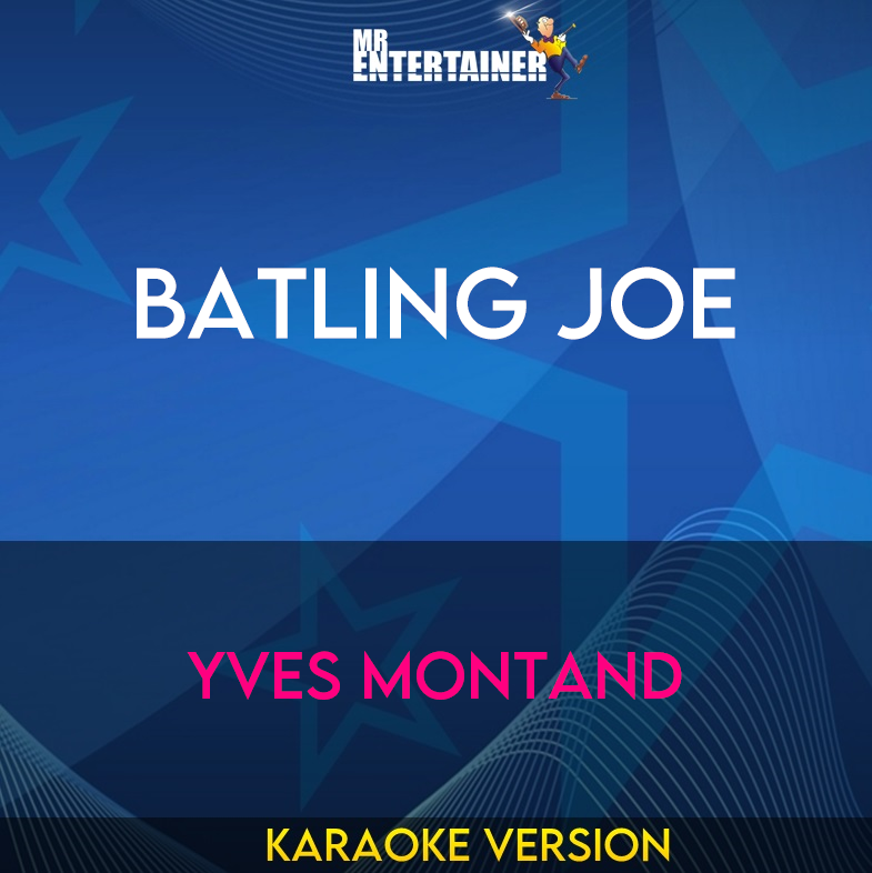 Batling Joe - Yves Montand (Karaoke Version) from Mr Entertainer Karaoke
