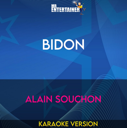 Bidon - Alain Souchon (Karaoke Version) from Mr Entertainer Karaoke