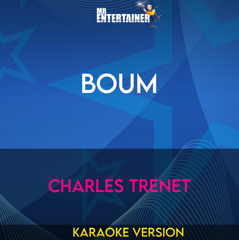 Boum - Charles Trenet (Karaoke Version) from Mr Entertainer Karaoke