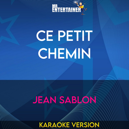 Ce Petit Chemin - Jean Sablon (Karaoke Version) from Mr Entertainer Karaoke