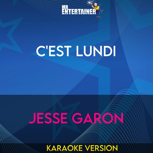 C'est Lundi - Jesse Garon (Karaoke Version) from Mr Entertainer Karaoke