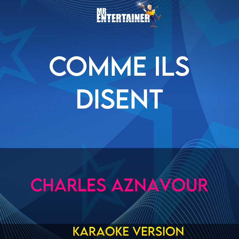 Comme Ils Disent - Charles Aznavour (Karaoke Version) from Mr Entertainer Karaoke