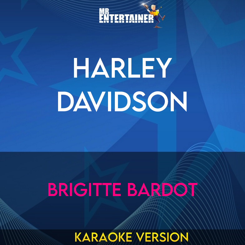 Harley Davidson - Brigitte Bardot (Karaoke Version) from Mr Entertainer Karaoke