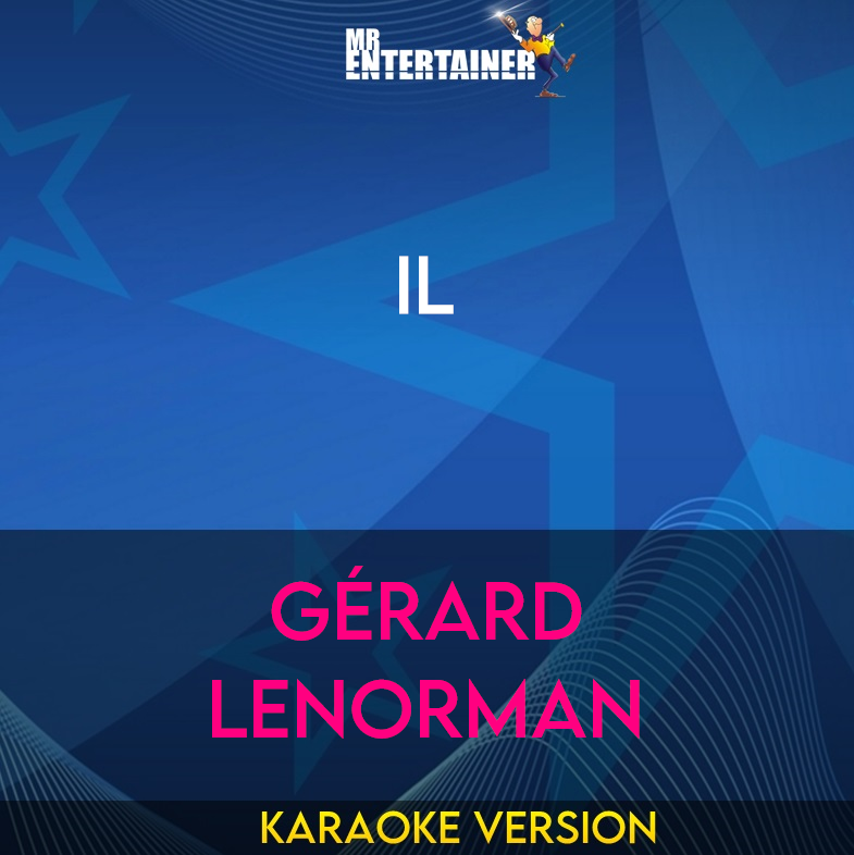 Il - Gérard Lenorman (Karaoke Version) from Mr Entertainer Karaoke