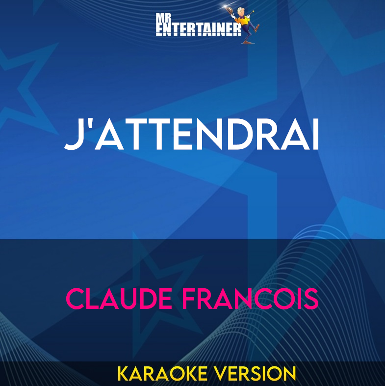 J'attendrai - Claude Francois (Karaoke Version) from Mr Entertainer Karaoke