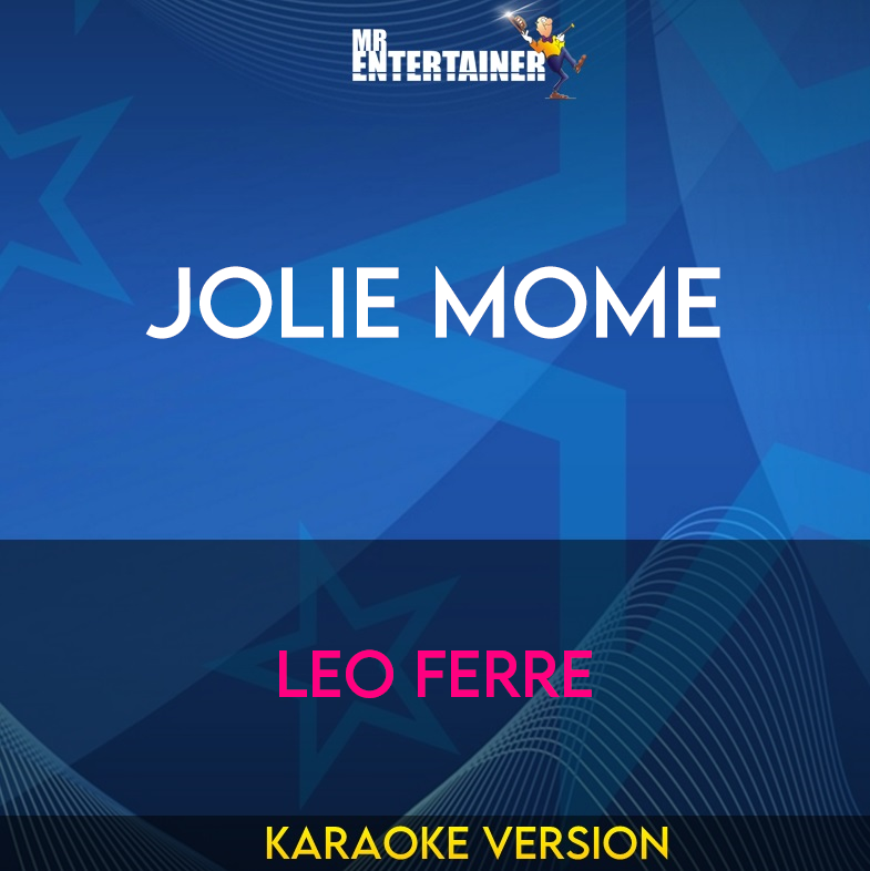 Jolie Mome - Leo Ferre (Karaoke Version) from Mr Entertainer Karaoke