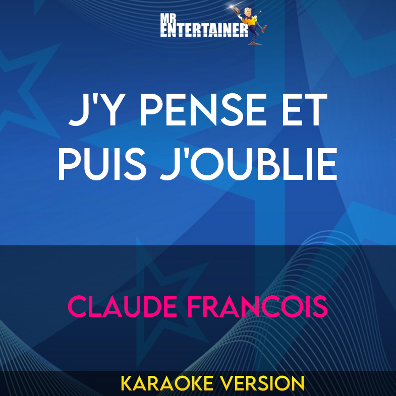 J'y Pense Et Puis J'oublie - Claude Francois (Karaoke Version) from Mr Entertainer Karaoke