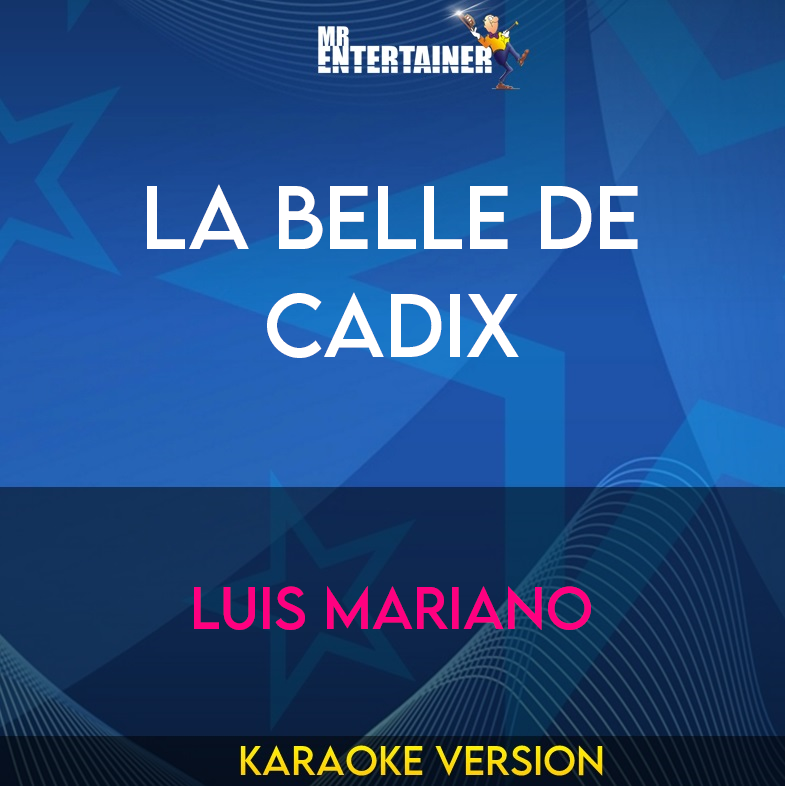 La Belle De Cadix - Luis Mariano (Karaoke Version) from Mr Entertainer Karaoke