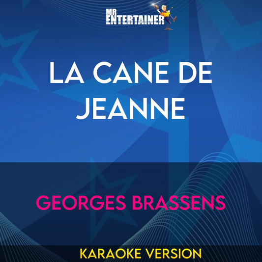 La Cane De Jeanne - Georges Brassens (Karaoke Version) from Mr Entertainer Karaoke