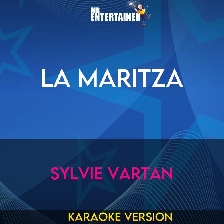 La Maritza - Sylvie Vartan (Karaoke Version) from Mr Entertainer Karaoke