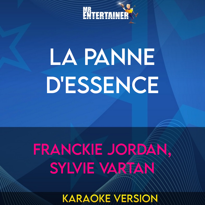 La Panne D'Essence - Franckie Jordan, Sylvie Vartan (Karaoke Version) from Mr Entertainer Karaoke