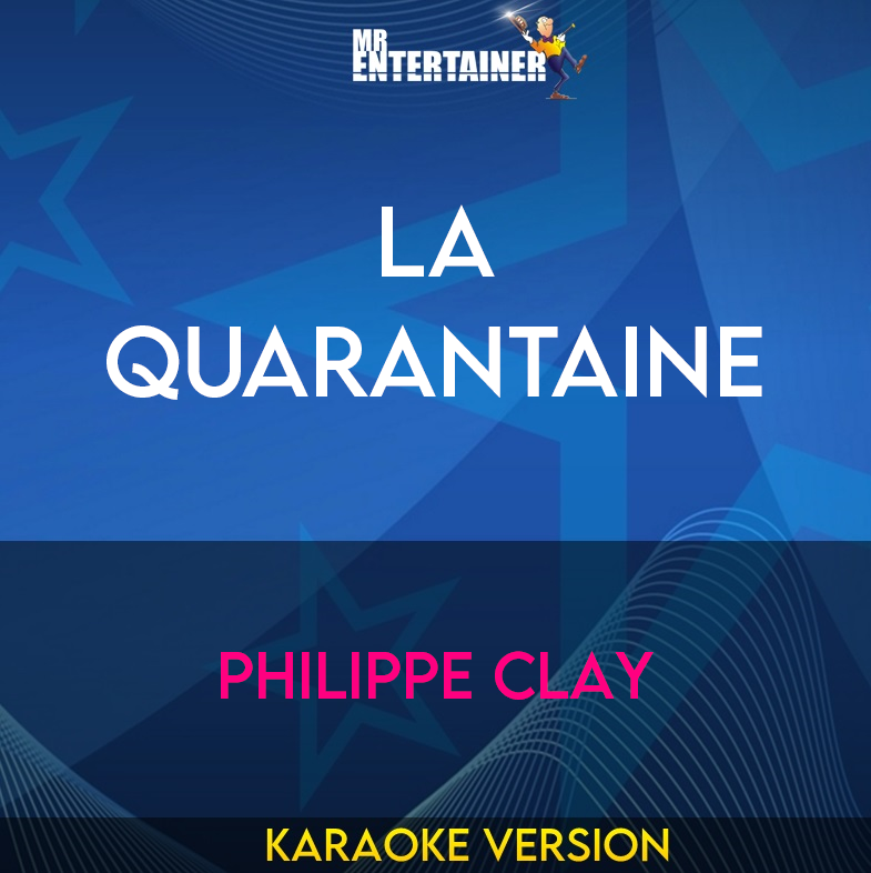 La Quarantaine - Philippe Clay (Karaoke Version) from Mr Entertainer Karaoke