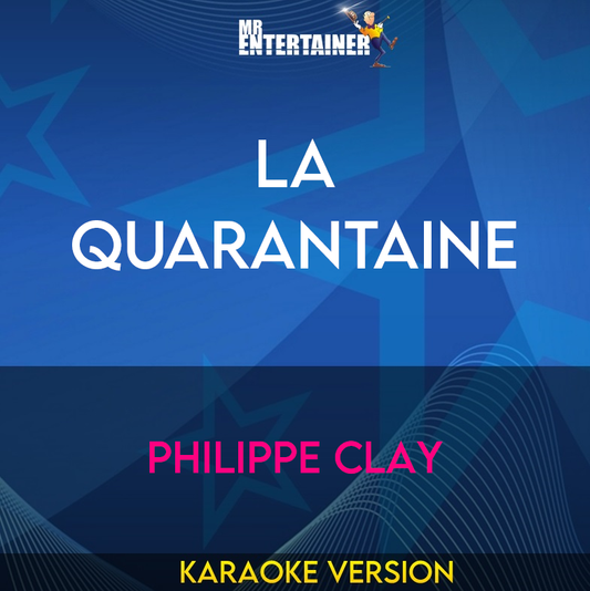 La Quarantaine - Philippe Clay (Karaoke Version) from Mr Entertainer Karaoke