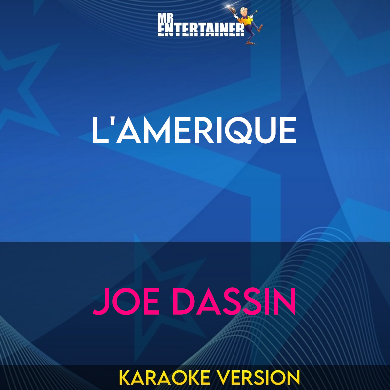 L'amerique - Joe Dassin (Karaoke Version) from Mr Entertainer Karaoke