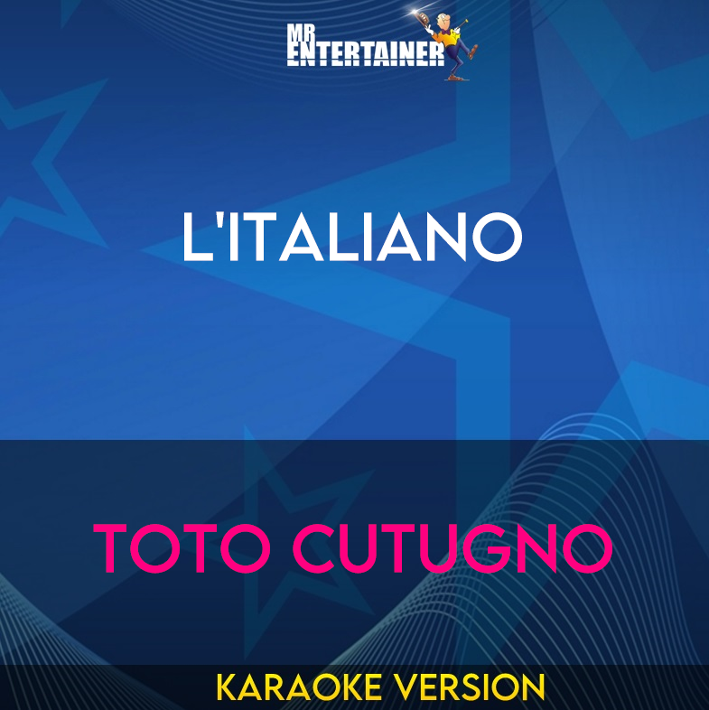 L'italiano - Toto Cutugno (Karaoke Version) from Mr Entertainer Karaoke