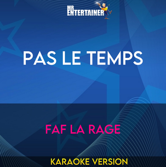 Pas Le Temps - Faf La Rage (Karaoke Version) from Mr Entertainer Karaoke