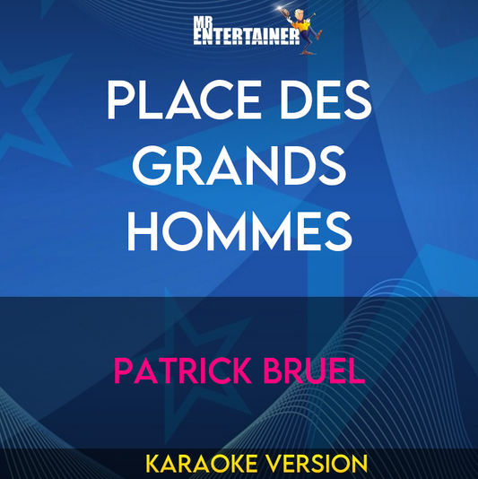 Place Des Grands Hommes - Patrick Bruel (Karaoke Version) from Mr Entertainer Karaoke