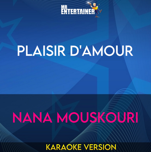 Plaisir D'Amour - Nana Mouskouri (Karaoke Version) from Mr Entertainer Karaoke