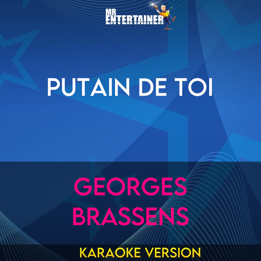 Putain De Toi - Georges Brassens (Karaoke Version) from Mr Entertainer Karaoke