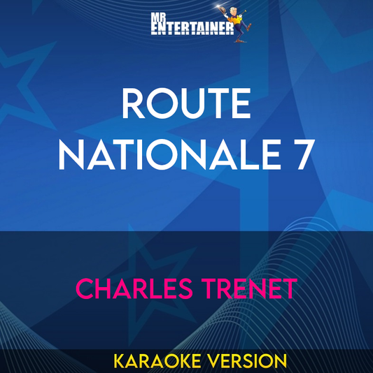 Route Nationale 7 - Charles Trenet (Karaoke Version) from Mr Entertainer Karaoke