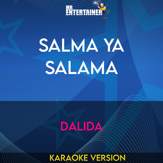 Salma Ya Salama - Dalida (Karaoke Version) from Mr Entertainer Karaoke