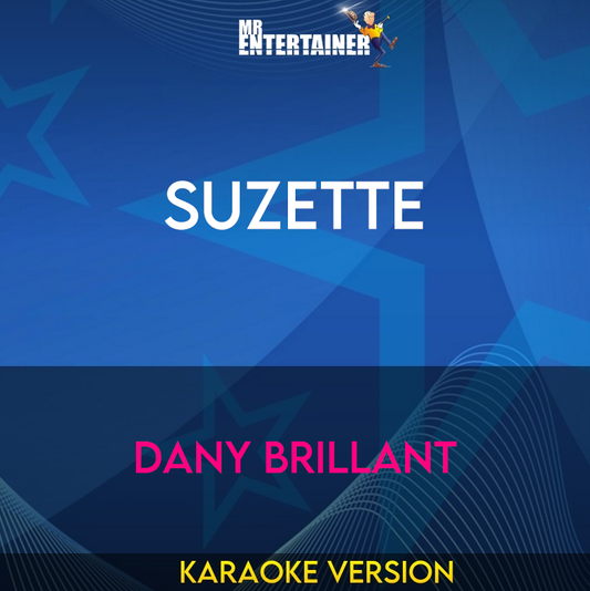 Suzette - Dany Brillant (Karaoke Version) from Mr Entertainer Karaoke