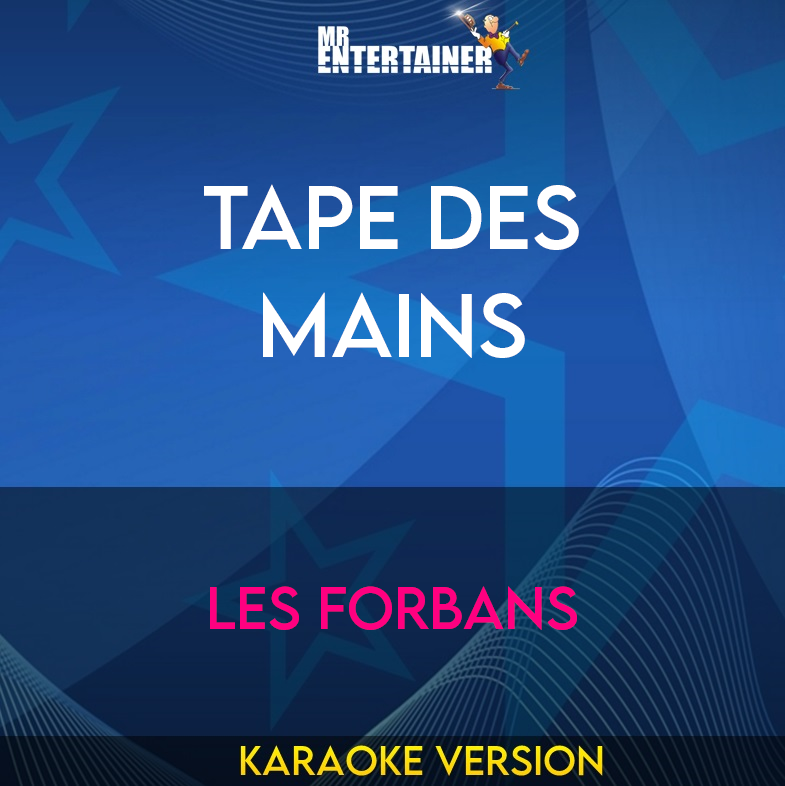 Tape Des Mains - Les Forbans (Karaoke Version) from Mr Entertainer Karaoke