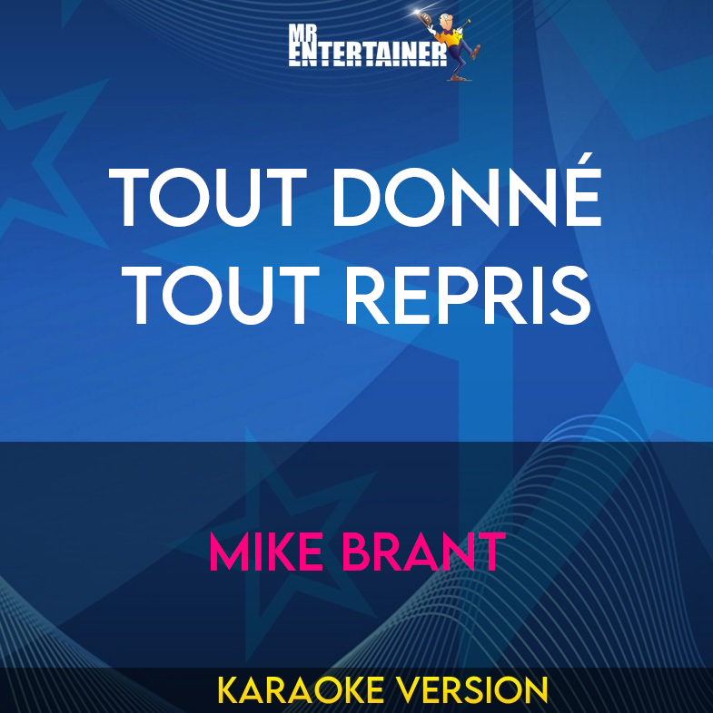 Tout Donné Tout Repris - Mike Brant (Karaoke Version) from Mr Entertainer Karaoke