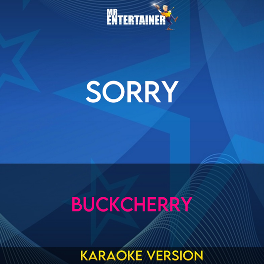 Sorry - Buckcherry (Karaoke Version) from Mr Entertainer Karaoke