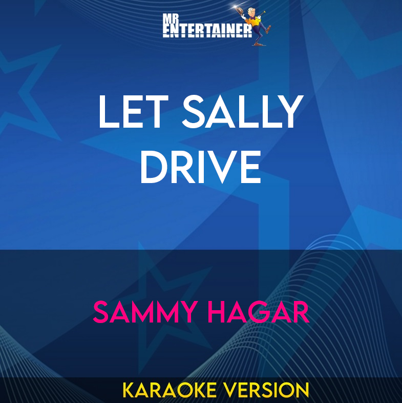 Let Sally Drive - Sammy Hagar (Karaoke Version) from Mr Entertainer Karaoke