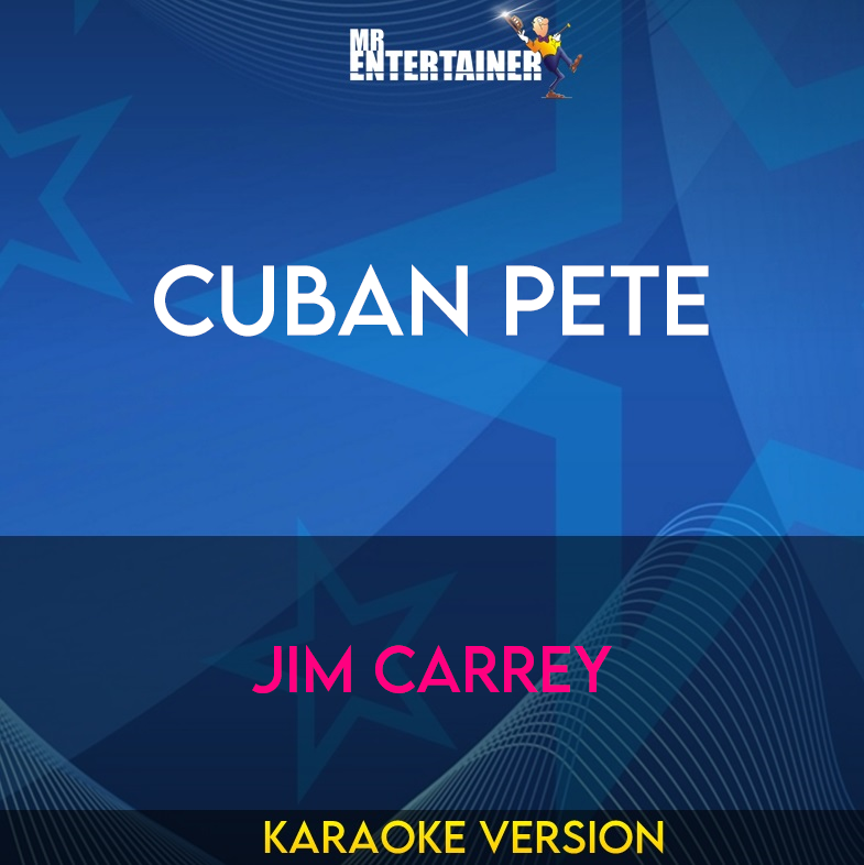 Cuban Pete - Jim Carrey (Karaoke Version) from Mr Entertainer Karaoke