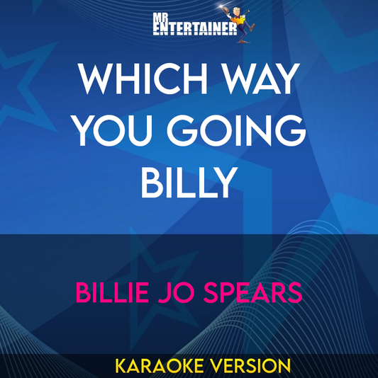 Which Way You Going Billy - Billie Jo Spears (Karaoke Version) from Mr Entertainer Karaoke