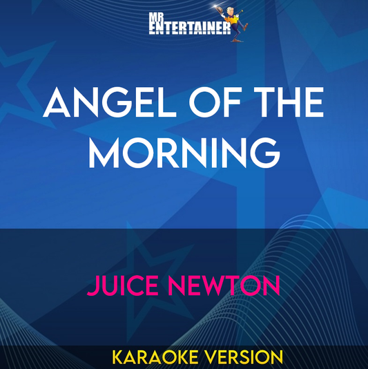 Angel Of The Morning - Juice Newton (Karaoke Version) from Mr Entertainer Karaoke