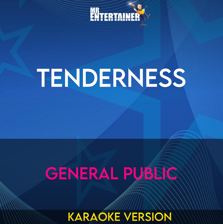 Tenderness - General Public (Karaoke Version) from Mr Entertainer Karaoke