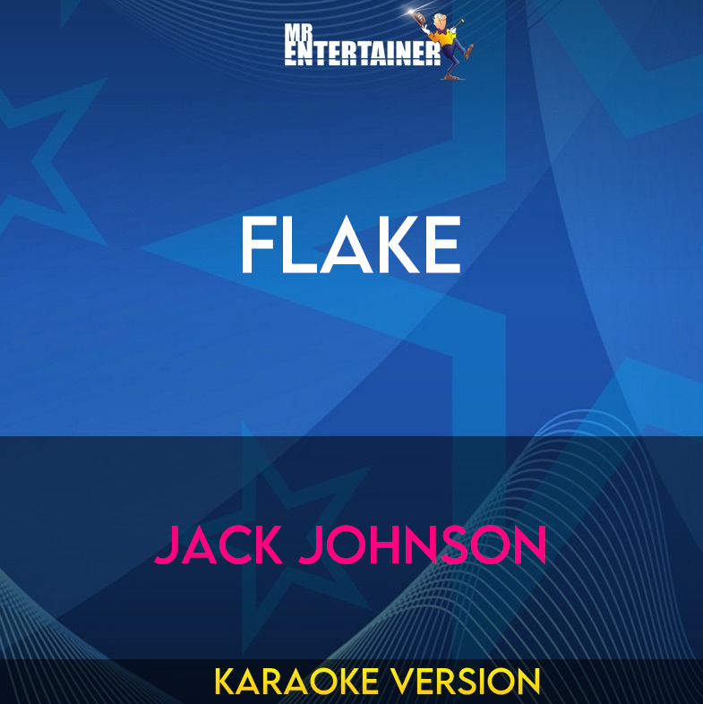 Flake - Jack Johnson (Karaoke Version) from Mr Entertainer Karaoke