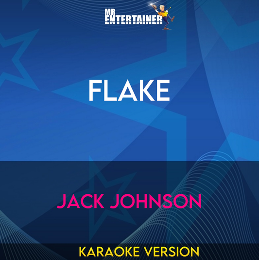 Flake - Jack Johnson (Karaoke Version) from Mr Entertainer Karaoke