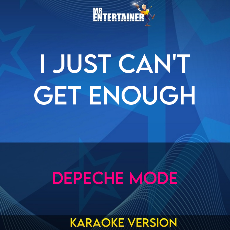 I Just Can't Get Enough - Depeche Mode (Karaoke Version) from Mr Entertainer Karaoke