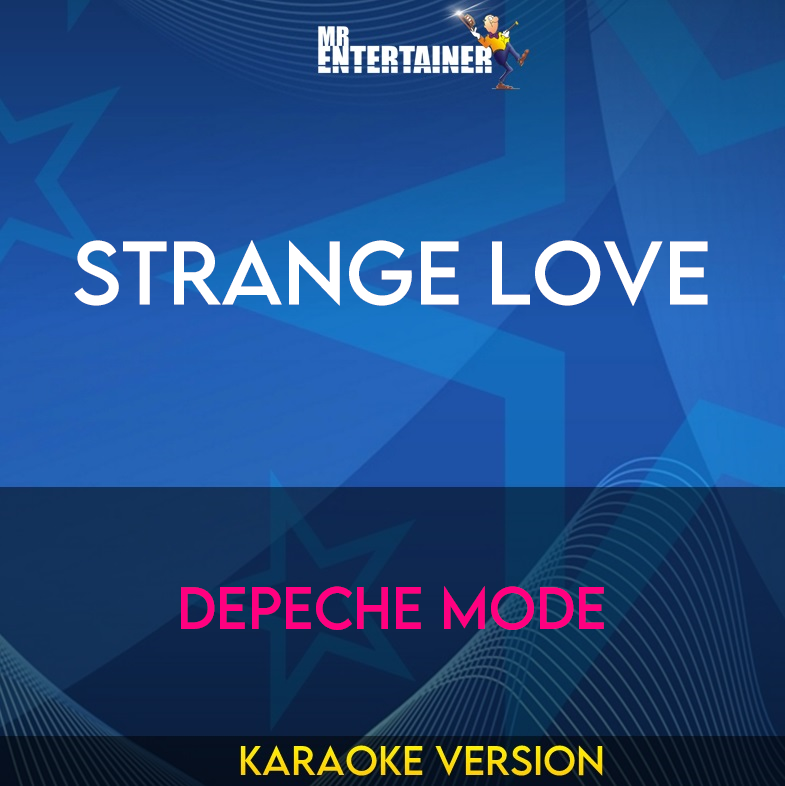 Strange Love - Depeche Mode (Karaoke Version) from Mr Entertainer Karaoke