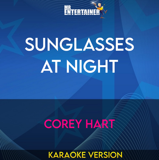 Sunglasses At Night - Corey Hart (Karaoke Version) from Mr Entertainer Karaoke