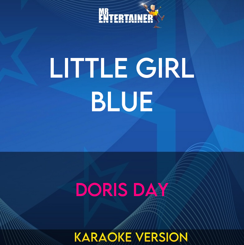 Little Girl Blue - Doris Day (Karaoke Version) from Mr Entertainer Karaoke