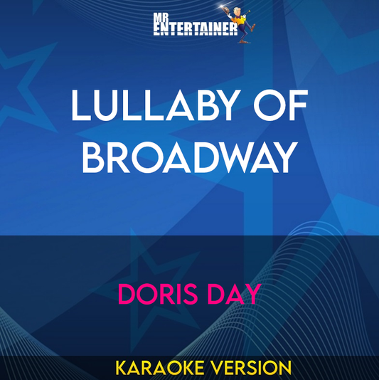 Lullaby Of Broadway - Doris Day (Karaoke Version) from Mr Entertainer Karaoke