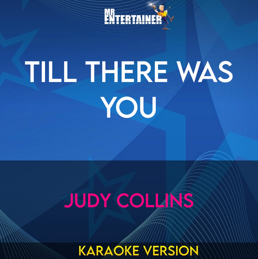 Till There Was You - Judy Collins (Karaoke Version) from Mr Entertainer Karaoke