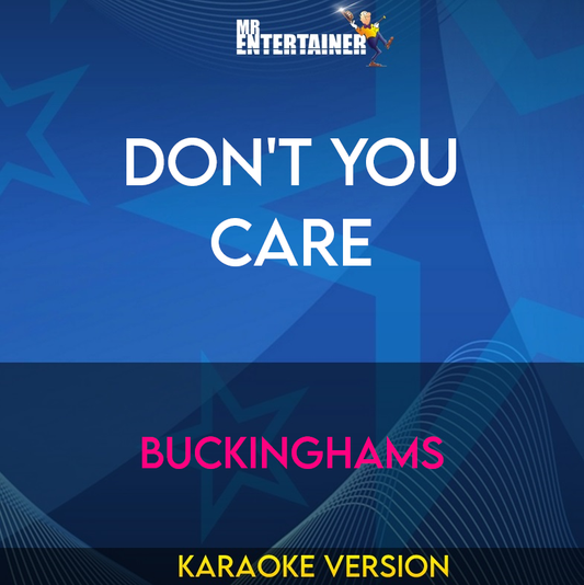 Don't You Care - Buckinghams (Karaoke Version) from Mr Entertainer Karaoke